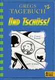 Gregs Tagebuch 12 - Und tschüss! Cover des Buches Gregs Tagebuch 12 - Und tschüss! (ISBN: 9783833936562)