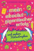 Mein absolut gigantischer (Miss)Erfolg Cover des Buches Mein absolut gigantischer (Miss)Erfolg (ISBN: 9783841505651)