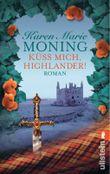 Küss mich, Highlander! Cover des Buches Küss mich, Highlander! (ISBN: 9783843704618)