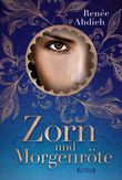 Zorn und Morgenröte Cover des Buches Zorn und Morgenröte (ISBN: 9783846600207)
