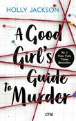 A Good Girl’s Guide to Murder Cover des Buches A Good Girl’s Guide to Murder (ISBN: 9783846601594)