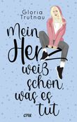 Mein Herz weiß schon, was es tut Cover des Buches Mein Herz weiß schon, was es tut (ISBN: 9783846601679)