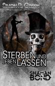 Sterben und leben lassen Cover des Buches Sterben und leben lassen (ISBN: 9783867622295)