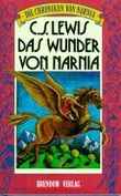 Die Chroniken von Narnia - Das Wunder von Narnia Cover des Buches Die Chroniken von Narnia - Das Wunder von Narnia (ISBN: 9783870674632)