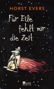 Für Eile fehlt mir die Zeit Cover des Buches Für Eile fehlt mir die Zeit (ISBN: 9783871346828)
