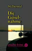 Die Geiselnahme Cover des Buches Die Geiselnahme (ISBN: 9783886198733)