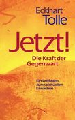 Jetzt! Die Kraft der Gegenwart Cover des Buches Jetzt! Die Kraft der Gegenwart (ISBN: 9783933496539)