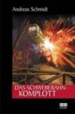 Das Schwebebahnkomplott Cover des Buches Das Schwebebahnkomplott (ISBN: 9783934638907)