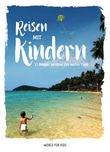 Reisen mit Kindern Cover des Buches Reisen mit Kindern (ISBN: 9783946323068)