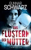 Das Flüstern der Mütter (Thriller) Cover des Buches Das Flüstern der Mütter (Thriller) (ISBN: 9783949221583)