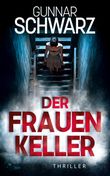 Der Frauenkeller (Thriller) Cover des Buches Der Frauenkeller (Thriller) (ISBN: 9783949221804)