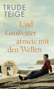 Und Großvater atmete mit den Wellen Cover des Buches Und Großvater atmete mit den Wellen (ISBN: 9783949465147)
