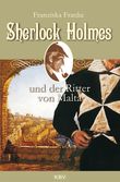 Sherlock Holmes und der Ritter von Malta Cover des Buches Sherlock Holmes und der Ritter von Malta (ISBN: 9783954411924)