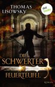 DIE SCHWERTER - Band 7: Feuerteufel Cover des Buches DIE SCHWERTER - Band 7: Feuerteufel (ISBN: 9783955205928)