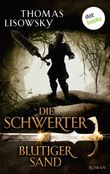 DIE SCHWERTER - Band 8: Blutiger Sand Cover des Buches DIE SCHWERTER - Band 8: Blutiger Sand (ISBN: 9783955205935)