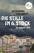 Die Stille im 6. Stock Cover des Buches Die Stille im 6. Stock (ISBN: 9783955208967)