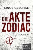 Die Akte Zodiac 3 Cover des Buches Die Akte Zodiac 3 (ISBN: 9783955308209)