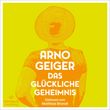 Das glückliche Geheimnis Cover des Buches Das glückliche Geheimnis (ISBN: 9783957132963)