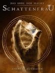 Das Erbe der Macht - Band 6: Schattenfrau Cover des Buches Das Erbe der Macht - Band 6: Schattenfrau (ISBN: 9783958342477)