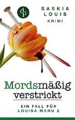 Mordsmäßig verstrickt Cover des Buches Mordsmäßig verstrickt (ISBN: 9783960870760)