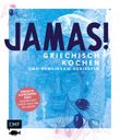 Jamas! Griechisch kochen und gemeinsam genießen Cover des Buches Jamas! Griechisch kochen und gemeinsam genießen (ISBN: 9783960936916)