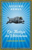 Die Theologie des Wildschweins (Ein-Sardinien-Krimi 1) Cover des Buches Die Theologie des Wildschweins (Ein-Sardinien-Krimi 1) (ISBN: 9783961610983)