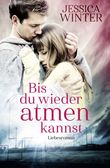 Bis du wieder atmen kannst Cover des Buches Bis du wieder atmen kannst (ISBN: 9783963570285)