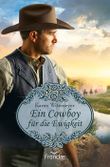 Ein Cowboy für die Ewigkeit Cover des Buches Ein Cowboy für die Ewigkeit (ISBN: 9783963623165)