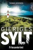 Gieriges Sylt Cover des Buches Gieriges Sylt (ISBN: 9783967141221)