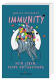 Immunity. Dein Leben, deine Entscheidung Cover des Buches Immunity. Dein Leben, deine Entscheidung (ISBN: 9783969760239)
