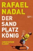Rafael Nadal: Der Sandplatzkönig Cover des Buches Rafael Nadal: Der Sandplatzkönig (ISBN: 9783985881178)