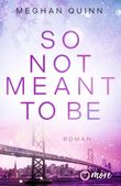 So Not Meant To Be Cover des Buches So Not Meant To Be (ISBN: 9783987510564)