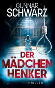 Der Mädchenhenker (Thriller) Cover des Buches Der Mädchenhenker (Thriller) (ISBN: 9783989540019)