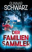 Der Familiensammler (Thriller) Cover des Buches Der Familiensammler (Thriller) (ISBN: 9783989540217)