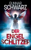 Der Engelschlitzer (Thriller) Cover des Buches Der Engelschlitzer (Thriller) (ISBN: 9783989540569)
