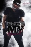 Tackle my Heart (Florida Football Love, Band 1) Cover des Buches Tackle my Heart (Florida Football Love, Band 1) (ISBN: 9798828283477)