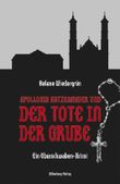 Apollonia Katzenmaier und der Tote in der Grube Cover des Buches Apollonia Katzenmaier und der Tote in der Grube (ISBN: 9783874077217)