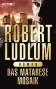 Das Matarese-Mosaik: Roman Cover des Buches Das Matarese-Mosaik: Roman (ISBN: B004P1J57E)