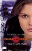 Vampire Academy: Schicksalsbande Cover des Buches Vampire Academy: Schicksalsbande (ISBN: B005BQJZD6)