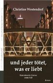 Und jeder tötet, was er liebt Cover des Buches Und jeder tötet, was er liebt (ISBN: B005N1OTB2)