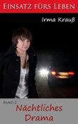 Nächtliches Drama (Einsatz fürs Leben 2) Cover des Buches Nächtliches Drama (Einsatz fürs Leben 2) (ISBN: B0075LW3FM)