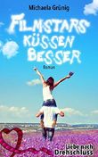 Liebe nach Drehschluss - Filmstars küssen besser Cover des Buches Liebe nach Drehschluss - Filmstars küssen besser (ISBN: B015DX982Y)