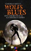 Wolfsblues: Eine Geschichte zum aus der Haut fahren (Schattenseiten-Trilogie 4) Cover des Buches Wolfsblues: Eine Geschichte zum aus der Haut fahren (Schattenseiten-Trilogie 4) (ISBN: B06XH3VFC9)