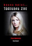 Böses Spiel ... TÖDLICHES ZIEL Cover des Buches Böses Spiel ... TÖDLICHES ZIEL (ISBN: B071YRFRGF)
