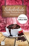 Schokolade zum Verzaubern - Welcome to Edlyn Hill Cover des Buches Schokolade zum Verzaubern - Welcome to Edlyn Hill (ISBN: B079CRTY1P)