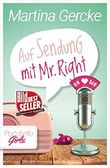Auf Sendung mit Mr Right: Liebesroman Cover des Buches Auf Sendung mit Mr Right: Liebesroman (ISBN: B079S4XRYB)