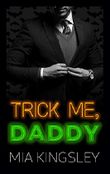 Trick Me, Daddy (Halloween Daddies 3) Cover des Buches Trick Me, Daddy (Halloween Daddies 3) (ISBN: B07JKDZ3W7)