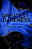 Greatest Darkness: heal my soul Cover des Buches Greatest Darkness: heal my soul (ISBN: B0831T45K5)