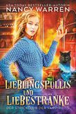 Lieblingspullis und Liebestränke: Ein Paranormaler Häkelkrimi (Der Strickclub der Vampire 5) Cover des Buches Lieblingspullis und Liebestränke: Ein Paranormaler Häkelkrimi (Der Strickclub der Vampire 5) (ISBN: B09YKJ2JQ8)