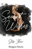 Secret Wishes: Step Three Cover des Buches Secret Wishes: Step Three (ISBN: B0B1QDTDGS)